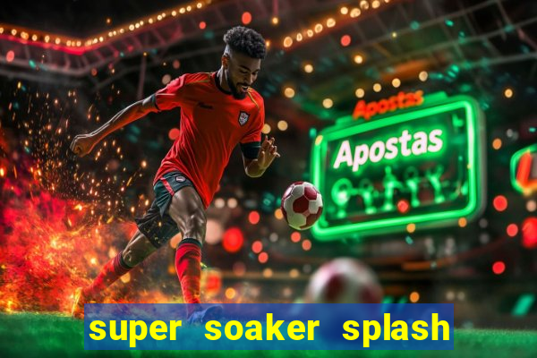 super soaker splash beto carrero